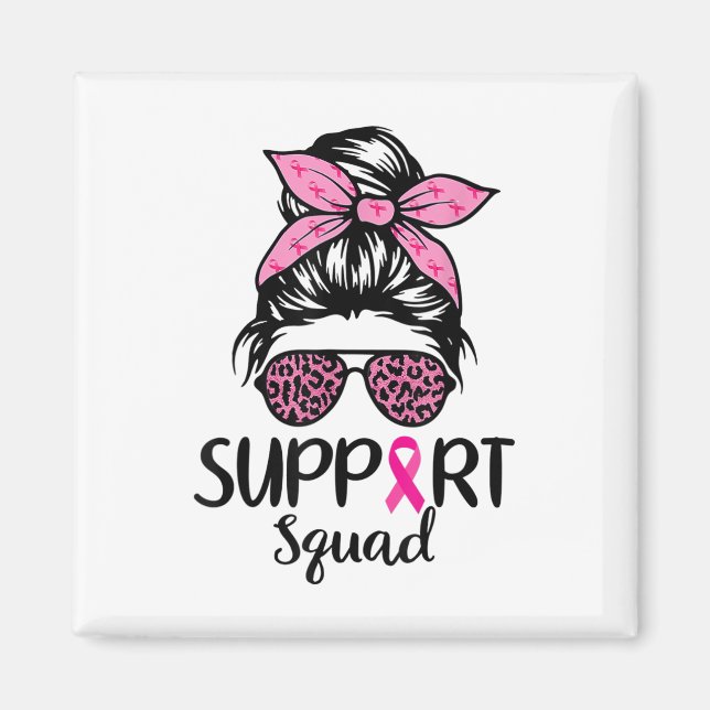 Support Squad Messy Bun Pink Breast Cancer Awarene Magnet (Front)