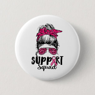 Support Squad Messy Bun Pink Warrior Breast Cancer 6 Cm Round Badge