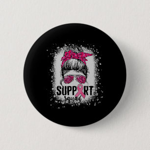 Support Squad Messy Bun Pink Warrior Breast Cancer 6 Cm Round Badge