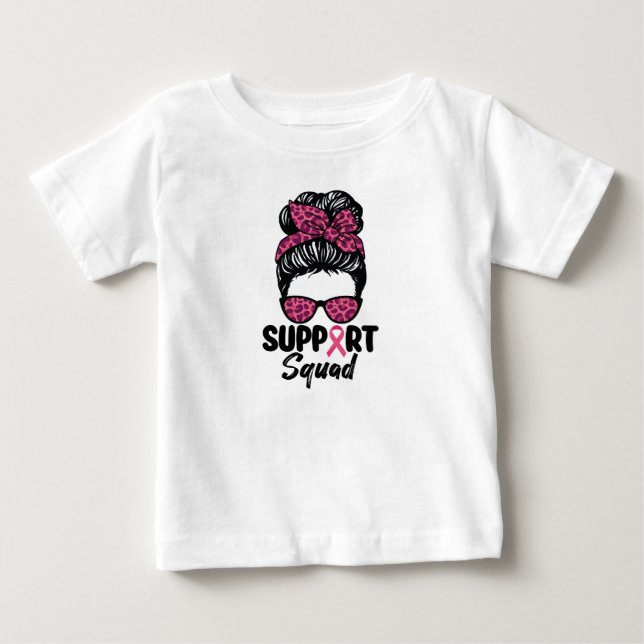 Support Squad Messy Bun Pink Warrior Breast Cancer Baby T-Shirt (Front)