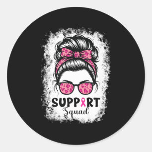 Support Squad Messy Bun Pink Warrior Breast Cancer Classic Round Sticker