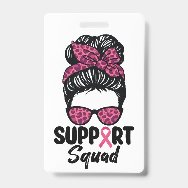 Support Squad Messy Bun Pink Warrior Breast Cancer ID Badge (Front)
