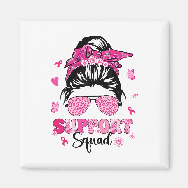 Support Squad Messy Bun Pink Warrior Breast Cancer Magnet (Front)