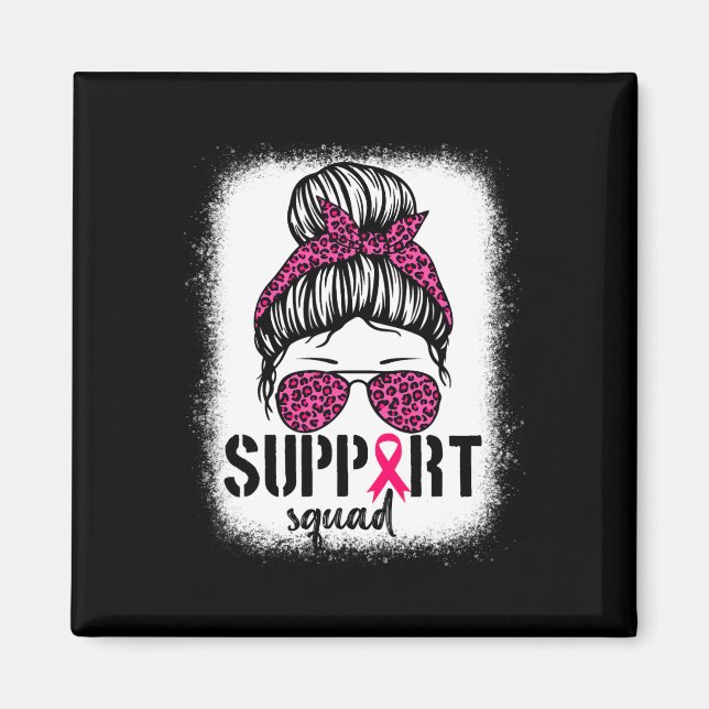 Support Squad Messy Bun Pink Warrior Breast Cancer Magnet (Front)