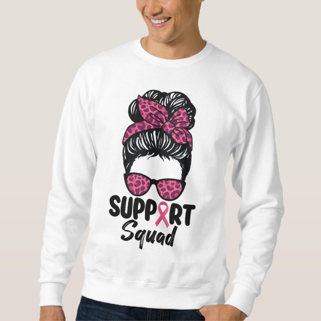 Support Squad Messy Bun Pink Warrior Breast Cancer Sweatshirt (Front)