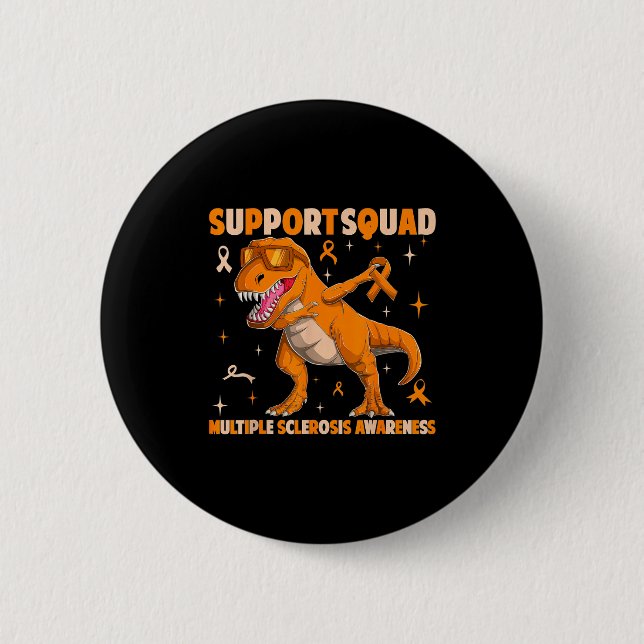 Support squad multiple sclerosis ms awarenessSuppo 6 Cm Round Badge (Front)