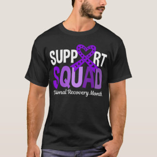 Support Squad National Recovery Month Addiction Re T-Shirt