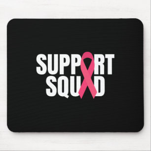 Support Squad Pink Ribbon Breast Cancer Awareness  Mouse Pad