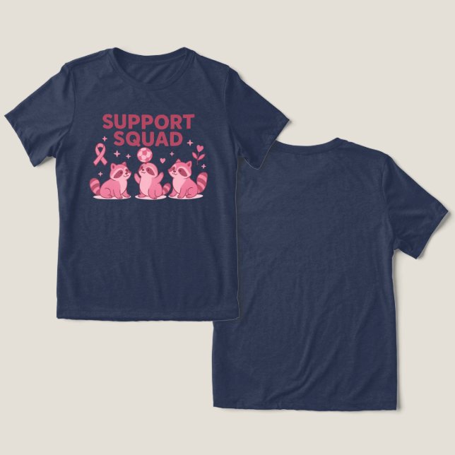 Support Squad Pink Ribbon Raccoons Tri-Blend Shirt (Design Front & Back)
