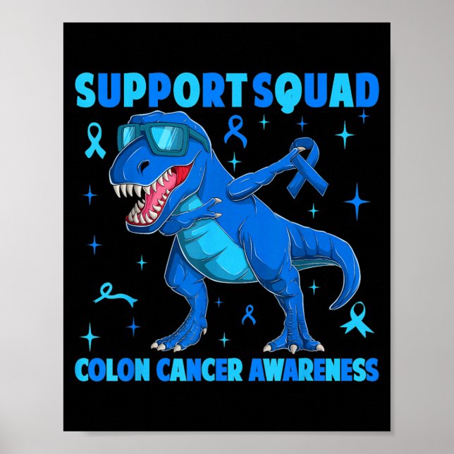 Support Squad T-rex Dinosaur Colon Cancer Poster (Front)