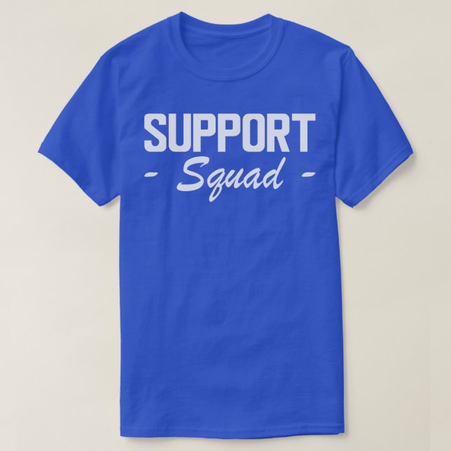 Support Squad w T-Shirt (Design Front)