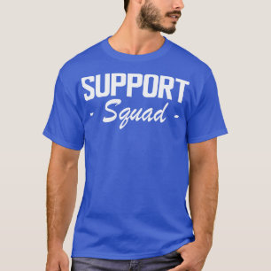 Support Squad w T-Shirt