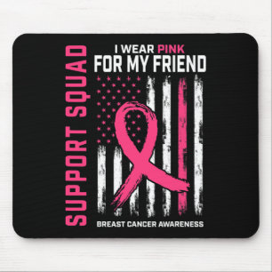 Support Squad Wear Pink Friend Breast Cancer Aware Mouse Pad