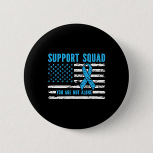 Support Squad You Are Not Alone 6 Cm Round Badge