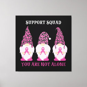Support Squad You Are Not Alone Canvas Print