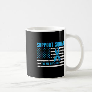 Support Squad You Are Not Alone Coffee Mug