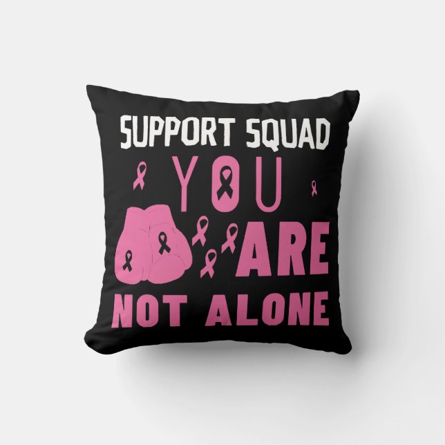 Support Squad You Are Not Alone Cushion (Front)