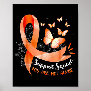 Support Squad You Are Not Alone Leukaemia Awarenes Poster