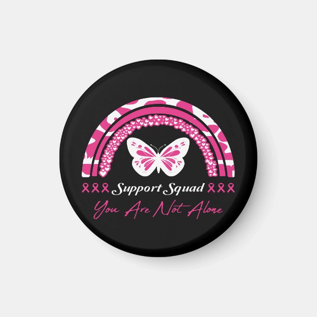 Support Squad You Are Not Alone Magnet (Front)
