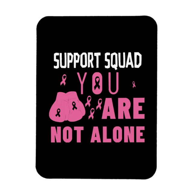 Support Squad You Are Not Alone Magnet (Vertical)