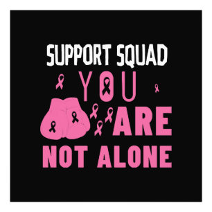 Support Squad You Are Not Alone Photo Print