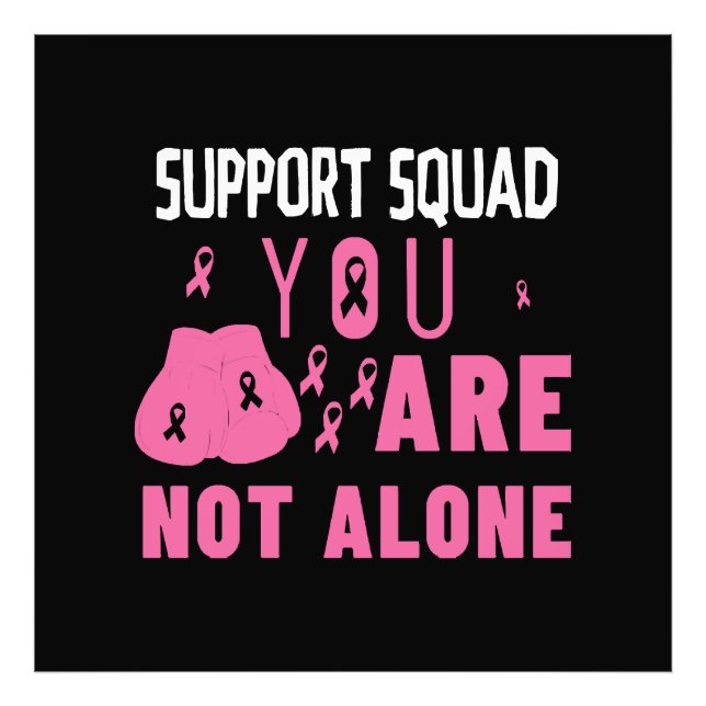 Support Squad You Are Not Alone Photo Print (Front)