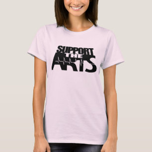 Support The Arts T-Shirt