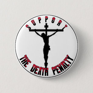 Support  the DEATH PENALTY 6 Cm Round Badge