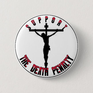 Support  the DEATH PENALTY 6 Cm Round Badge