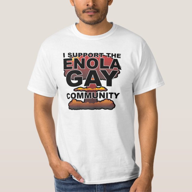 Support the Enola Gay Community T-Shirt (Front)