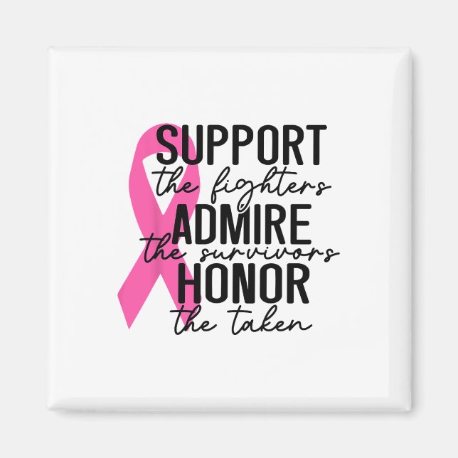 Support The Fighters Admire The Survivors Breast C Magnet (Front)