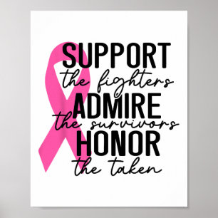 Support The Fighters Admire The Survivors Breast C Poster