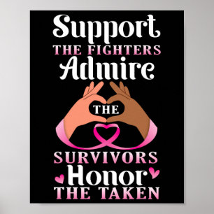Support The Fighters Admire The Survivors Honour T Poster