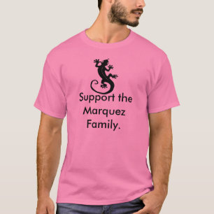 Support the Marquez Family. T-Shirt