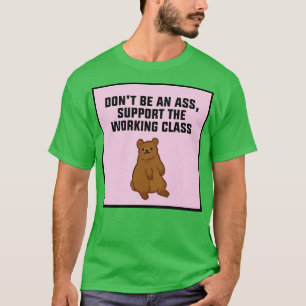 Support The Working Class T-Shirt