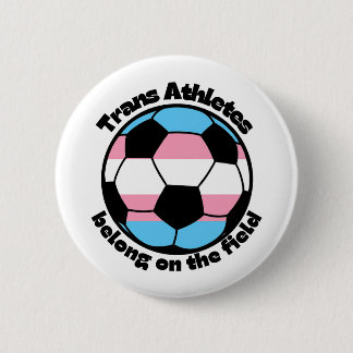 support trans athletes soccer 6 cm round badge