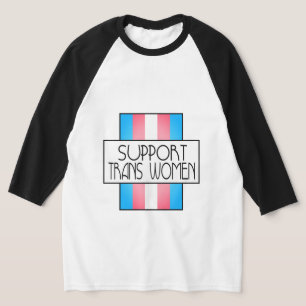 Support trans women T-Shirt