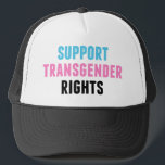 Support Transgender Rights Trucker Hat<br><div class="desc">Support Transgender Rights Trans Ally gift. Transgender Pride flag colours with a supportive quote on a cool quote for the trans community.</div>