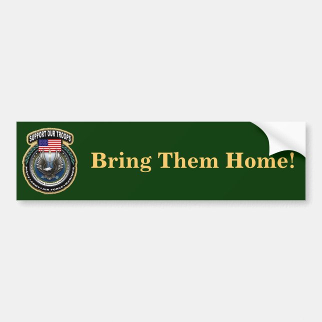 support troops, Bring Them Home! Bumper Sticker (Front)