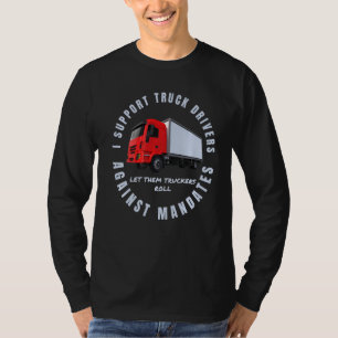 Support Truck Drivers Freedom Convoy 2022 Protest T-Shirt