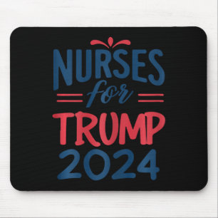 Support Trump 2024 Re-election Nurses For Trump 20 Mouse Pad