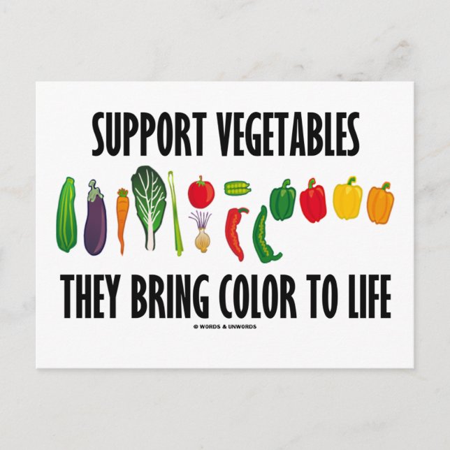 Support Vegetables They Bring Colour To Life Postcard (Front)