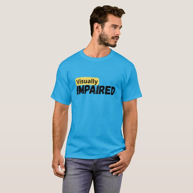 support visually impaired awareness T-Shirt (Front Full)