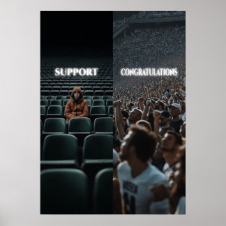 Support vs. Congratulations Hustle Motivation Poster