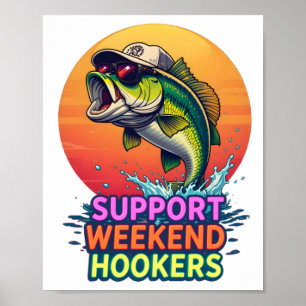 Support Weekend S – Funny Fishing Cartoon Design S Poster