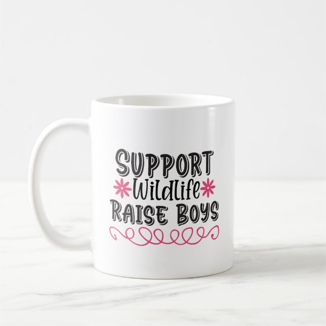 Support Wildlife, Raise Boys Coffee Mug (Left)