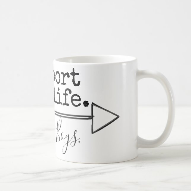 support wildlife, raise boys. coffee mug (Right)