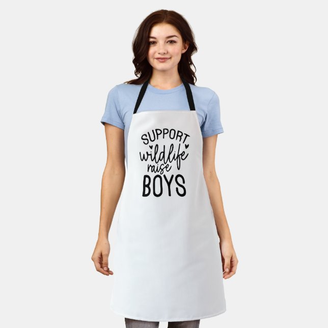 Support Wildlife, Raise Boys Funny Mum Life Quote Apron (Worn)