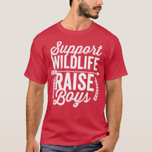Support Wildlife Raise Boys White Text T-Shirt