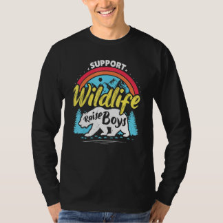 Support Wildlife Raise Boys Wild Kids Mum Dad Bear T-Shirt